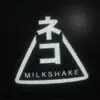Neko Milkshake - Neko Milkshake